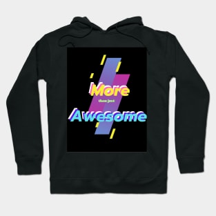 More than just awsome Hoodie